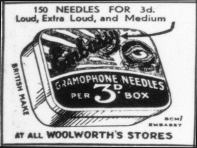 Gramaphone needles - sixpence from Woolworths in the 1930s. Click for a larger copy in a new window.